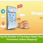 Increasing the Number of Purchases Made Through Frictionless Online Shopping